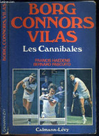 BORG - CONNORS - VILAS - LES CANNIBALES - HAEDENS FRANCIS / PASCUITO BERNARD - 1978 - Libros