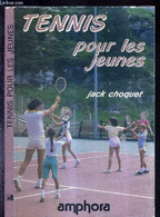 TENNIS POUR LES JEUNES - COLLECTION SPORTS ET LOISIRS - CHOQUET JACK - 1985 - Libri