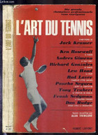 L'ART DU TENNIS - DIX GRANDS PROFESSIONNELS VOUS ENSEIGNENT - Le Revers : Ken Rosewall, Le Coup Droit : Andres Gimeno, L - Boeken