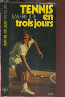 TENNIS EN TROIS JOURS - LOTH JEAN-PAUL - 1976 - Bücher