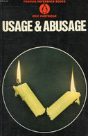 USAGE AND ABUSAGE, A Guide To Good English - PARTRIDGE Eric - 1975 - Dizionari, Thesaurus