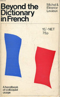 BEYOND THE DICTIONARY IN FRENCH - LEVIEUX MICHEL & ELEANOR - 1969 - Woordenboeken, Thesaurus