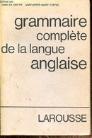 GRAMMAIRE COMPLETE DE LA LANGUE ANGLAISE - CESTRE CHARLES - DUBOIS MARGUERITE-MARIE - 1969 - Langue Anglaise/ Grammaire