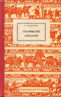 GRAMMAIRE ANGLAISE - DESSAGNES P. - 1937 - Lingua Inglese/ Grammatica