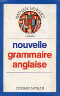 NOUVELLE GRAMMAIRE ANGLAISE, COLLEGES, LYCEES - GOGGERO J., BENHAMOU E., DOMINIQUE P., STROMBONI A - 1984 - Langue Anglaise/ Grammaire