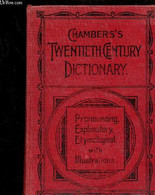 CHAMBERS'S TWENTIETH CENTURY DICTIONARY OF THE ENGLISH LANGUAGE - DAVIDSON THOMAS ReV. - 1910 - Dizionari, Thesaurus