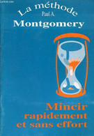 LA METHODE MONTGOMERY - MINCIR RAPIDEMENT ET SANS EFFORT - PAUL A. - 1992 - Books