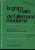 LA GRAMMAIRE DE L'ALLEMAND MODERNE EN 50 TABLEAUX AVEC EXERCICES D'APPLICATION - CHASSARD J. - WEIL G. - 1966 - Atlanti