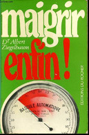 MAIGRIR ENFIN! - ZIEGELBAUM ALBERT - 1978 - Bücher