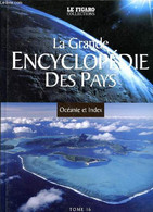 LA GRANDE ENCYCLOPEDIE DES PAYS - TOME 16 - OCEANIE ET INDEX - COLLECTIF - 2005 - Encyclopédies
