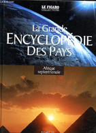 LA GRANDE ENCYCLOPEDIE DES PAYS - TOME 13 - AFRIQUE SEPTENTRIONALE - COLLECTIF - 2005 - Encyclopédies