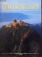 LA FRANCHE-COMTE - BESSON ANDRE - 1990 - Franche-Comté