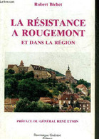 RESISTANCE A ROUGEMONT ET DANS LA REGION. - BICHET ROBERT - 1993 - Franche-Comté