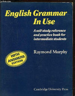 ENGLISH GRAMMAR IN USE - A SELF-STUDY REFERENCE AND PRATICE BOOK FOR INTERMEDIATE STUDENTS - WITH ANSWERS EDITION - MURP - Langue Anglaise/ Grammaire