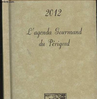 AU FIL DES SAISONS GOURMANDES AVEC TRADITIONS DU PERIGORD - COLLECTIF - 2011 - Blanco Agenda