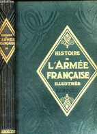 HISTOIRE DE L'ARMEE FRANCAISE ILLUSTREE. - LE COLONEL J. REVOL - 1929 - Français