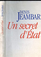 UN SECRET D ETAT - JEAMBAR DENIS - 1997 - Français