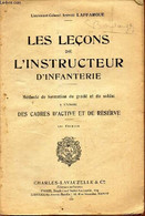 LES LECONS DE L'INSTRUCTEUR D'INFATNERIE - Methode De Formation Du Gradé Et Du Soldat - A L'usage Des Cadres D'active Et - Français