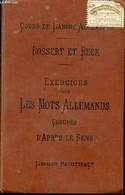 Exercices Sur Les Mots Allemands Groupés D'après Le Sens - BOSSERT A. Et BECK TH. - 1894 - Atlanten