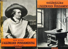 GRAMMAIRE DE L'ALLEMAND FONDAMENTAL. EN 2 VOLUMES : 1er ET 2e LIVRES. - MICHEA RENE - 1969 - Atlanten