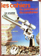 LES CAHIERS DU PISTOLET ET DU CARABINIER - N°126 - SEPTEMBRE 1987 / RUGER SUPER REDHAWK 44 MAGNUM / PREPARATION D'UNE CA - Français