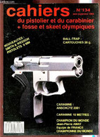 LES CAHIERS DU PISTOLET ET DU CARABINIER - N°134 - AOUT-SEPTEMBRE 1989/ SMITH & WESSON - PISTOLETS 9 MM / BALL-TRAP : CA - Français