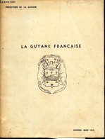 LA GUYANE FRANCAISE - PREFECTURE DE LA GUYANE - 1964 - Outre-Mer