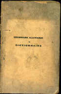 Grammaire Allemande Simple Et Pratique Et Dictionnaire Des Mots Usuels - Billemont Henri - 1940 - Atlanti