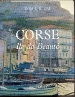 Corse Ile De Beauté - - Dom J. B. Gaï - 1964 - Corse