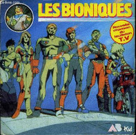 Disque 45t //Les Bioniques, Nouvelles Chanson Du Feuilleton TV - Non Renseigné - 1987 - 45 Rpm - Maxi-Singles