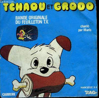 Disque 45t // Tchaou Et Grodo, Bande Originale Du Feuilleton TV - Non Renseigné - 1983 - 45 Rpm - Maxi-Singles