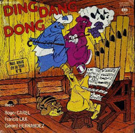Disque 45t // Ding Dang Dong - Nos Amis De La Télé N°9 - Roger Carel - Francis Lax - Gérard Hernandez - 1980 - Unclassified