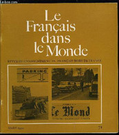 Le Français Dans Le Monde N° 71 - Les Grandes Options De La Stylistique Littéraire Par Claude Tatilon, Entrainement A L' - Atlas
