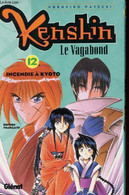 Kenshin, Le Vagabond - Tome 12 - Incendie à Kyoto - Nobuhiro Watsuki - 2000 - Andere & Zonder Classificatie