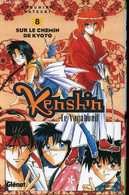 Kenshin, Le Vagabond - Tome 8 - Sur Le Chemin De Kyoto - Nobuhiro Watsuki - 1999 - Autres & Non Classés