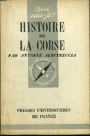 Que Sais-je? N° 262 Histoire De La Corse - Albitreccia Antoine - 1947 - Corse
