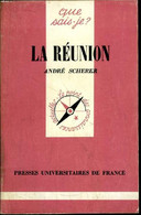 Que Sais-je? N° 1846 La Réunion - Scherer André - 1990 - Outre-Mer