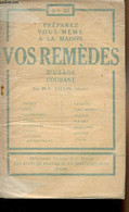 Préparez Vous-même à La Maison Vos Remèdes D'usage Courant - "Bibliothèque Pratique De La Femme" - Tisanes, Bains, Catap - Boeken