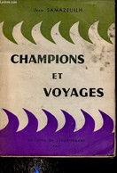 Champions Et Voyages. - Samazeuilh Jean - 1953 - Libri