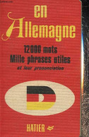 En Allemagne 12000 Mots Mille Phrases Utiles Et Leur Prononciation - Michon J.F. - 1969 - Atlanti