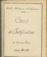 Cours De Fortification - Ecole Militaire D'Infanterie - Année 1883 - 1884 ; - Capitaine Fabre - 1883 - Manuscripts