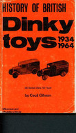 History Of British Dinky Toys 1934-1964 - 28 Series Vans 1st Type (Die Cast Car Miniatures) - Gibson Cecil - 1980 - Model Making