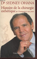 L'histoire De La Chirurgie Esthétique : De L'Antiquité à Nos Jours - Ohana Sydney - 2006 - Libros