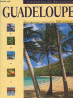 Guadeloupe - Itinéraires De Découvertes - Branglidor Simone/Crabot Christian - 1998 - Outre-Mer