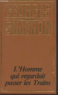 L'Homme Qui Regardait Passer Les Trains - Simenon Georges - 0 - Simenon