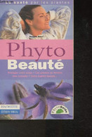 Phyto Beauté- Protéger Votre Corps, Les Plantes Au Féminin, Des Conseils, Votre Capital Beauté (Collection "Phyto Guide" - Libros