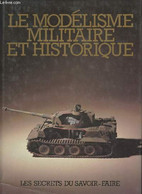 Le Modélisme Militaire Et Historique - Smeed Vic (Sous La Direction De) - 1983 - Modellbau