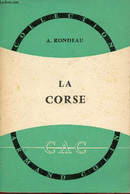La Corse - Collection Armand Colin N°380 Section De Géographie. - A.Rondeau - 1964 - Corse