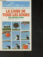 Le Livre De Tous Les Jours- Des Vacances, Des Anniversaires Et Des Fêtes. - Borchers Elisabeth, Charpentreau Jacques - 1 - Blanco Agenda