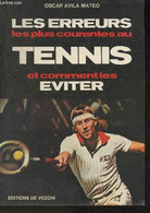 Les Erreurs Les Plus Courantes Au Tennis Et Comment Les éviter - Avila Mateo Oscar - 1980 - Libros